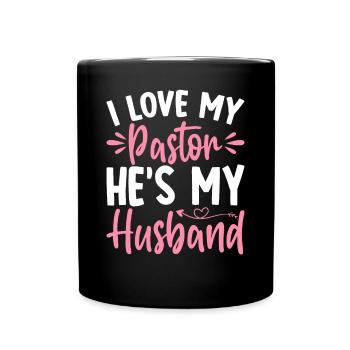 Pastor My Husband Christian Church Leader - Full Colour Mug - black - Front
