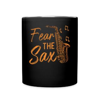 Saxophones Pun Fear The Sax - Full Colour Mug - black - Front