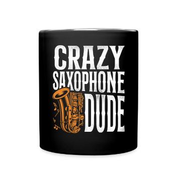 Saxophone Crazy Saxophone Dude - Tasse einfarbig - Schwarz - Vorne