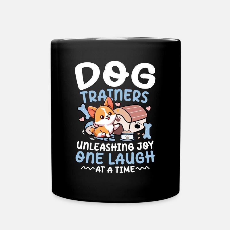 Dog trainers Unleashing Joy One Laugh At A Time - Tasse einfarbig - Schwarz