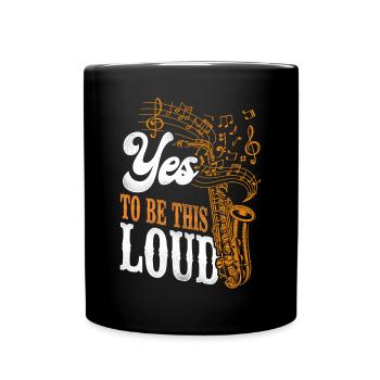Saxophone Yes It Has To Be This - Tasse einfarbig - Schwarz - Vorne