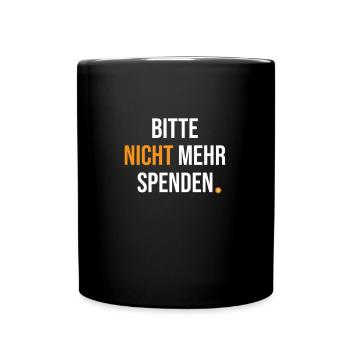 Bitcoin Bitte Nicht Mehr Spenden BTC - Tasse einfarbig - Schwarz - Vorne