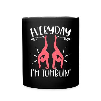 Everyday I'm Tumblin' Funny Tumbling Gymnastics - Tasse einfarbig - Schwarz - Vorne