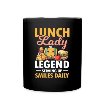 Lunch Lady Legend Serving Up Smiles Daily - Tasse einfarbig - Schwarz - Vorne