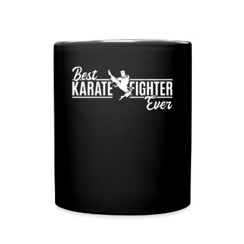 Best Karate Fighter Ever - Karate Martial Arts - Tasse einfarbig - Schwarz - Vorne