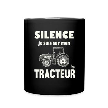 Silence Je Suis Sur Mon Tracteur | Humour Tracteur - Mug uni - noir - Devant