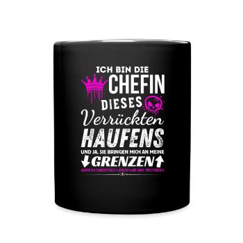 Chefin dieses Verrückten Haufens Chefin Geschenke - Tasse einfarbig - Schwarz - Vorne