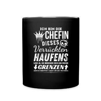 Chefin dieses Verrückten Haufens Chefin Geschenke - Tasse einfarbig - Schwarz - Vorne