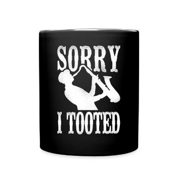 Saxophone Sorry I Tooted - Full Colour Mug - black - Front