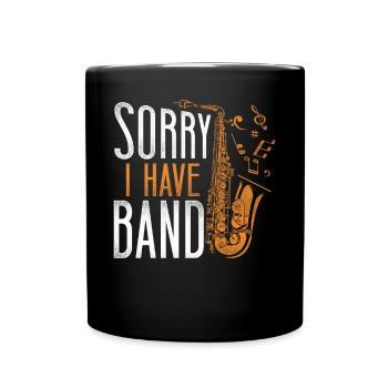 Saxophone désolé j’ai un groupe - Mug uni - noir - Devant