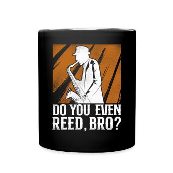 Saxophones Do You Even Reed, Bro? - Full Colour Mug - black - Front