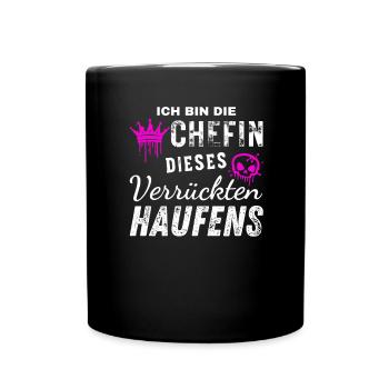 Bin Die Stolze Chefin Dieses Verrückten Haufens - Tasse einfarbig - Schwarz - Vorne