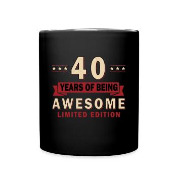 40 Jahre Geburtstag Geschenkidee - Tasse einfarbig - Schwarz - Vorne