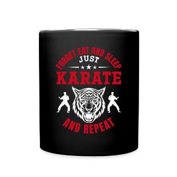 Forget eat and sleep just Karate and repeat - - Tasse einfarbig - Schwarz - Vorne