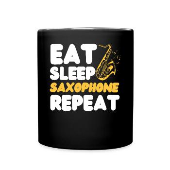 Saxophone Eat Sleep Saxophone - Tasse einfarbig - Schwarz - Vorne