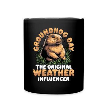 Happy Groundhog Day, Weather Influencer - Full Colour Mug - black - Front