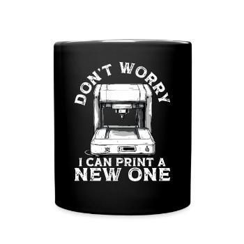 Don't worry, I can print a new one - Full Colour Mug - black - Front