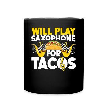 Saxophone Will Play Saxophone For - Full Colour Mug - black - Front