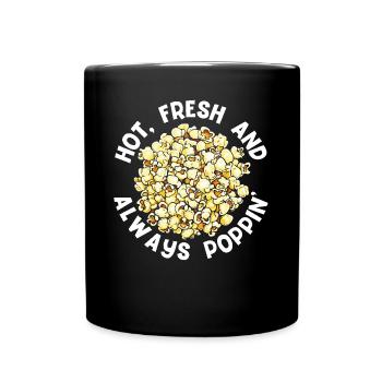 Hot, Fresh, and Always Poppin' Popcorn - Full Colour Mug - black - Front