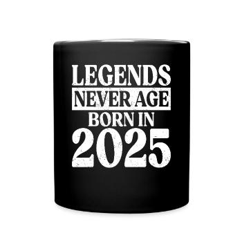 Legends Never Grow Old Birthday 2025 - Full Colour Mug - black - Front