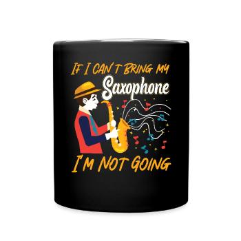 Saxophones Si je ne peux pas apporter mon - Mug uni - noir - Devant