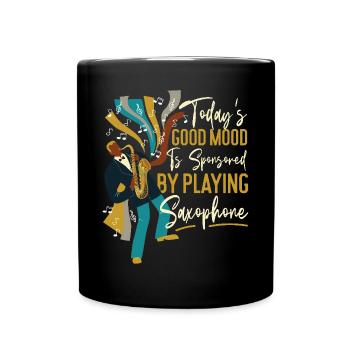 Saxophone Today's Good Mood Is - Tasse einfarbig - Schwarz - Vorne