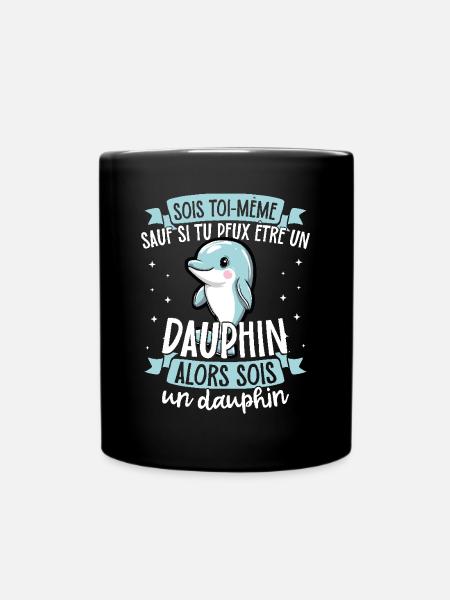 Soyez vous-même à moins de connaître un dauphin - Mug uni - noir