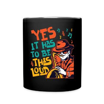 Saxophone Yes It Has To Be This - Tasse einfarbig - Schwarz - Vorne