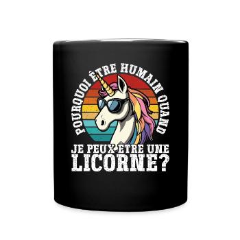 Pourquoi être humain quand je peux être une - Mug uni - noir - Devant