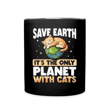Ist der einzige Planet mit Katzen Earth Day - Tasse einfarbig - Schwarz - Vorne