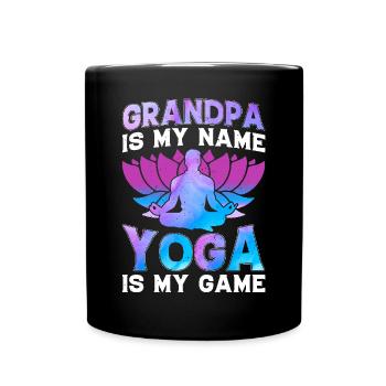 Grandpa is my name Yoga is my game - Yoga - Tasse einfarbig - Schwarz - Vorne