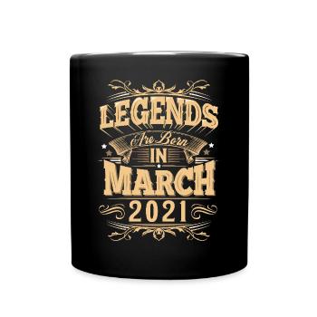 März 2021 Geburtstag Legende - Tasse einfarbig - Schwarz - Vorne