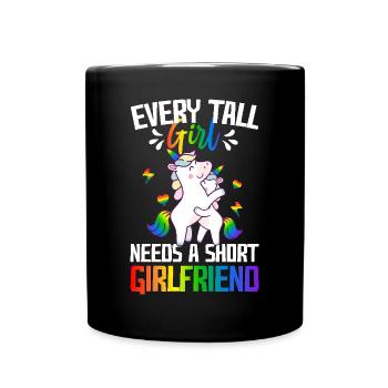 Tall Girl Needs A Short Girlfriend Lesbian Pride - Full Colour Mug - black - Front