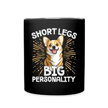 Welsh Corgi Pembroke Short Legs Big Personality - Tasse einfarbig - Schwarz - Vorne