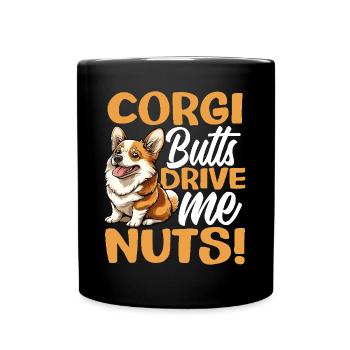 Welsh Corgi Pembroke Corgi Butts Drive Me Nuts - Full Colour Mug - black - Front