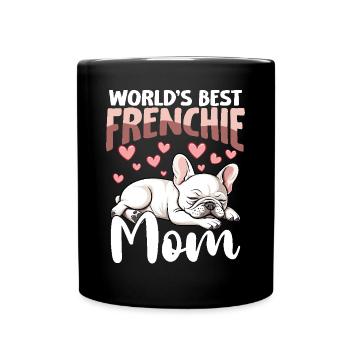 French Bulldog Dog World's best Frenchie Mom - Tasse einfarbig - Schwarz - Vorne