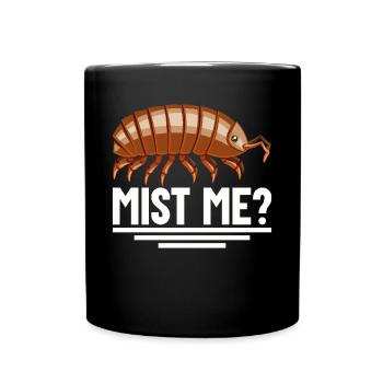 Pill Bug Owner Mist me Isopod Entomology Roly Poly - Full Colour Mug - black - Front