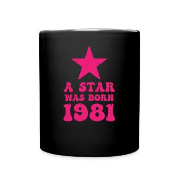 Ein Stern Wurde 1981 Geboren Geburtstag - Tasse einfarbig - Schwarz - Vorne