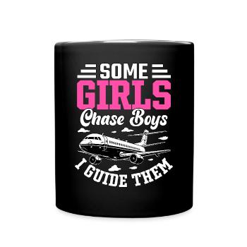 Some Girls chase boys I guide them - Full Colour Mug - black - Front