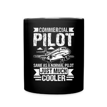Commercial Pilot same as a normal Pilot just much - Full Colour Mug - black - Front