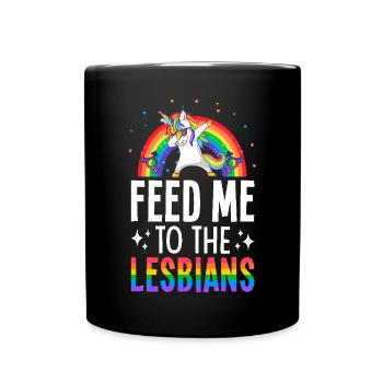 Feed Me To The Lesbians Lesbian Pride LGBTQ - Full Colour Mug - black - Front