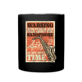 Saxophone Warning This Person May - Full Colour Mug - black - Front