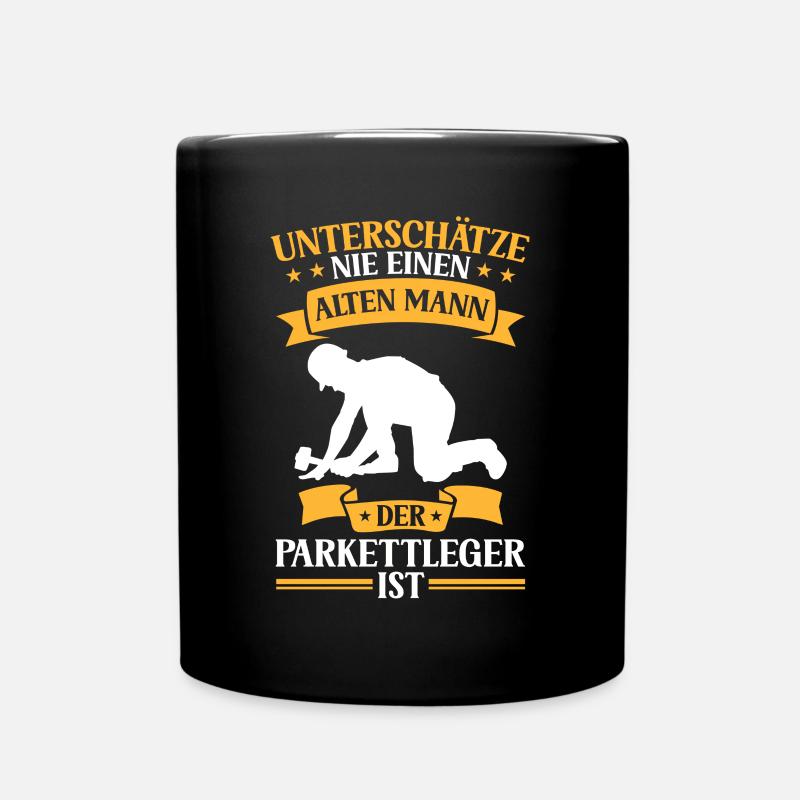 Alter Mann der Parkettleger ist Fliesenleger - Tasse einfarbig - Schwarz