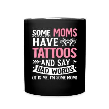 Moms Tattoos Bad Words Tattooed Inked Mom - Full Colour Mug - black - Front
