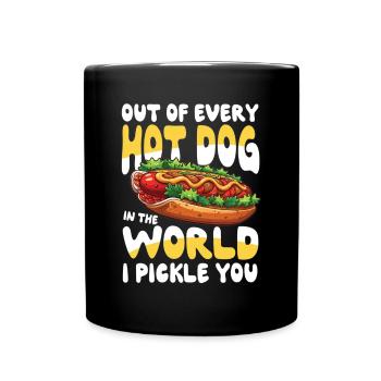 Out Of Every Hot Dog In The World I Pickle You - Tasse einfarbig - Schwarz - Vorne