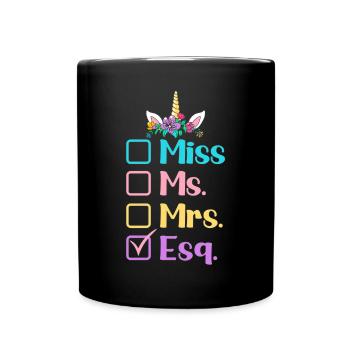 Female Lawyer Miss Ms. Mrs. Esq. Graphic for - Full Colour Mug - black - Front