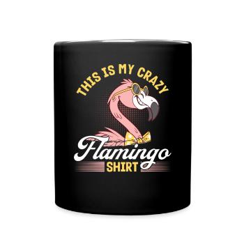 This is my crazy flamingo shirt Flamingo Bird - Full Colour Mug - black - Front
