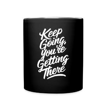Motivational Quote: Keep Going, You're Getting - Full Colour Mug - black - Front