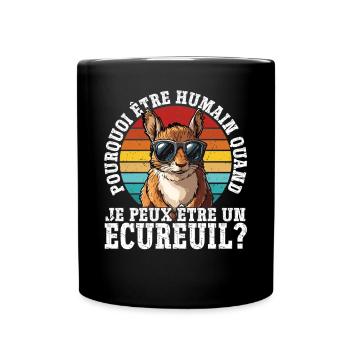 Pourquoi être humain quand je peux être un - Mug uni - noir - Devant