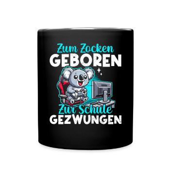 Zum Zocken Geboren Zur Schule Gezwungen Koala - Tasse einfarbig - Schwarz - Vorne